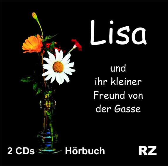 Lisa und ihr kleiner Freund von der Gasse / CD- Hörbuch