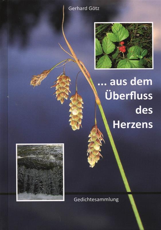 Aus dem Überfluss des Herzens / Gedichte / Buch