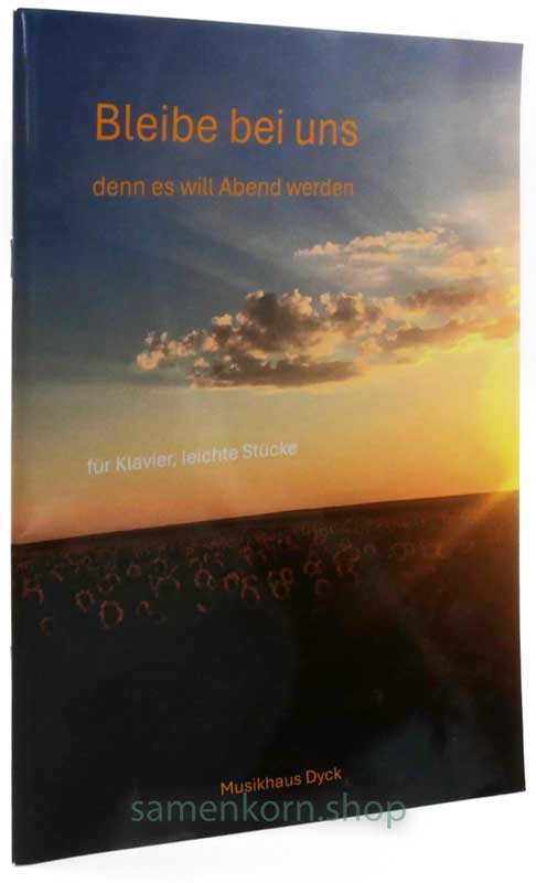 Bleibe bei uns denn es will Abend werden / Klavierheft