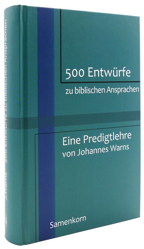 500 Entwürfe zu biblischen Ansprachen / Eine Predigtlehre  / Buch