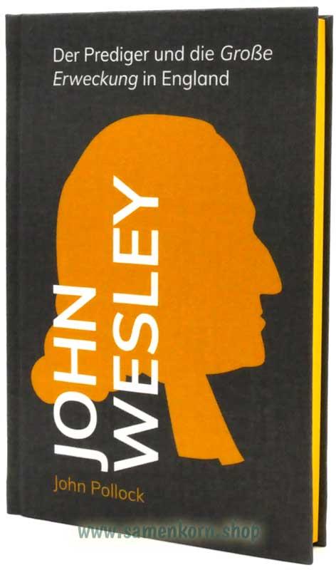 John Wesley / Der Prediger und die "Große Erweckung" in England / Buch