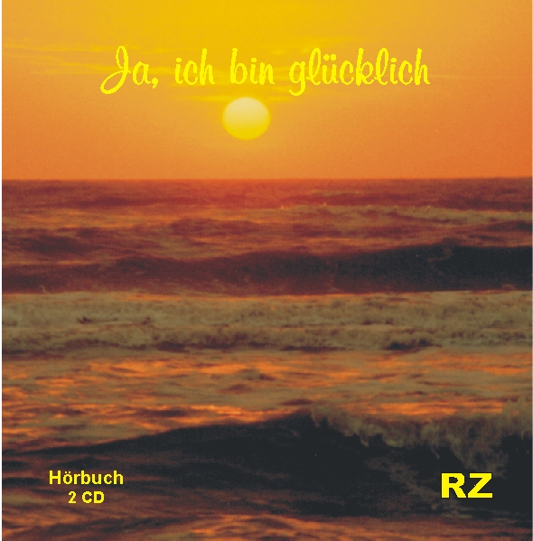 Ja, ich bin glücklich / 2CDs- Hörbuch