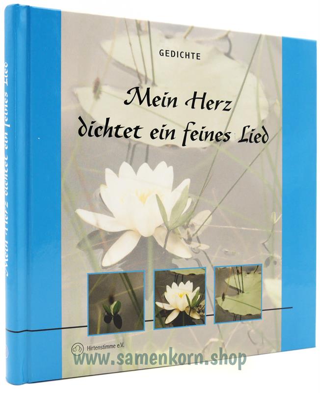 Mein Herz dichtet ein feines Lied / Gedichte / Buch