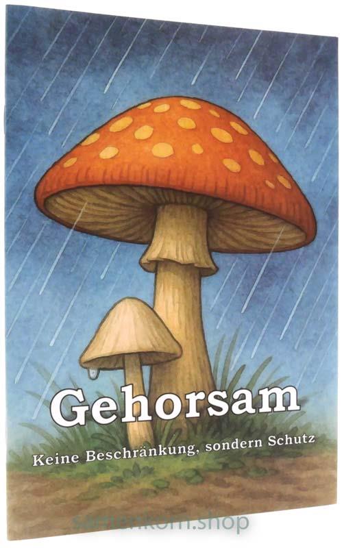Gehorsam. Keine Beschränkung... / Heft