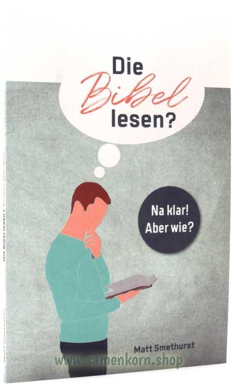 Die Bibel lesen? - Na klar! Aber wie? / Buch