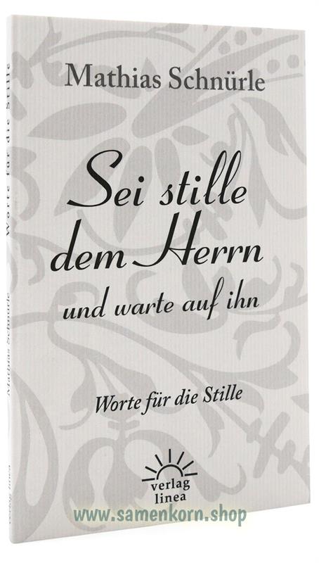 Sei stille dem Herrn / Buch