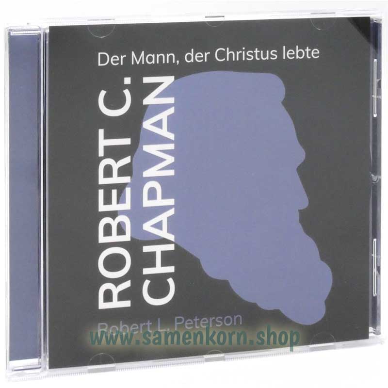 Robert C. Chapman/ Der Mann, der Christus lebte/ MP3-Hörbuch