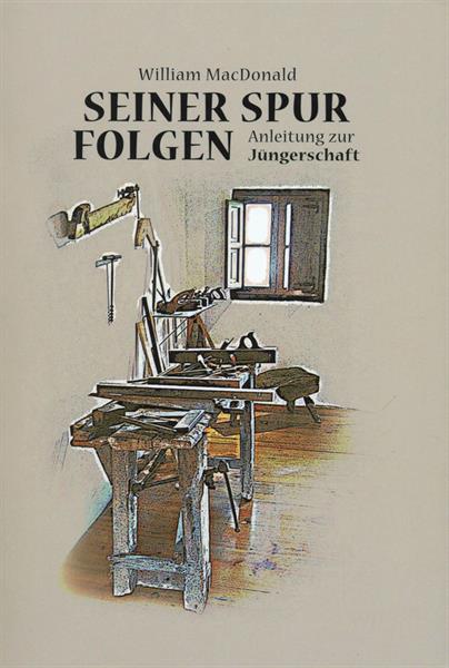 Seiner Spur folgen / Anleitung zur Jüngerschaft / Buch
