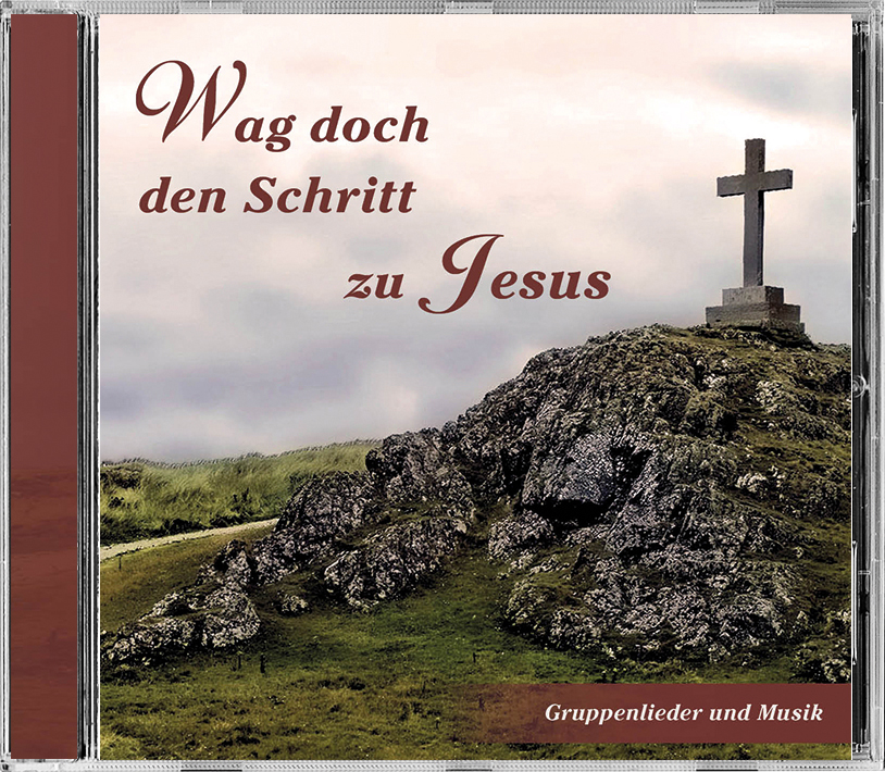 Wag doch den Schritt zu Jesus / CD