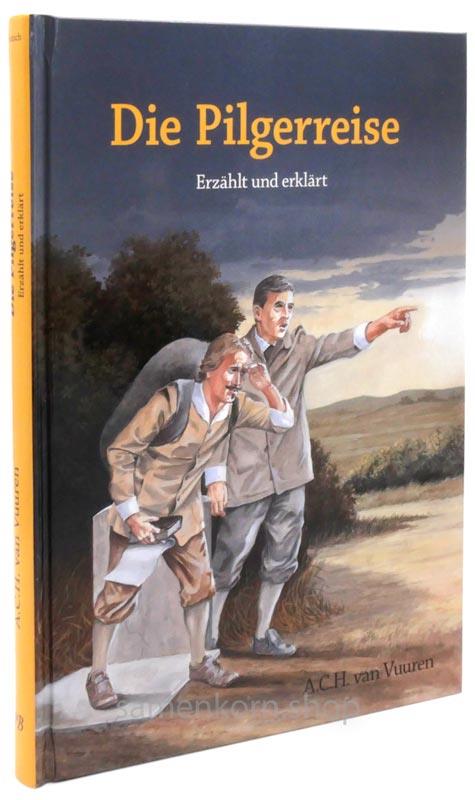 Die Pilgerreise / Erzählt und erklärt / Buch