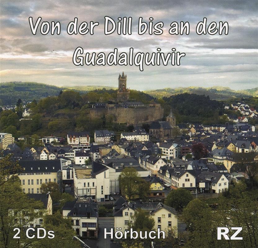 Von der Dill bis an den Guadalquivir / 2CDs- Hörbuch