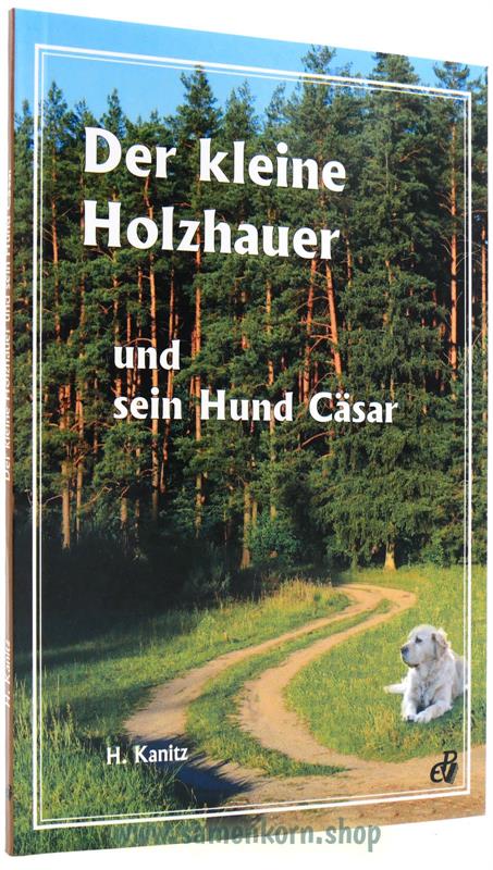 Der kleine Holzhauer und sein Hund Cäsar / Buch