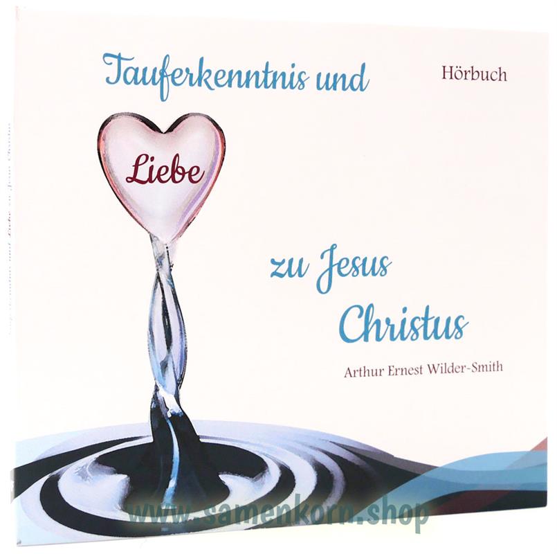 Tauferkenntnis und Liebe zu Jesus Christus /Hörbuch