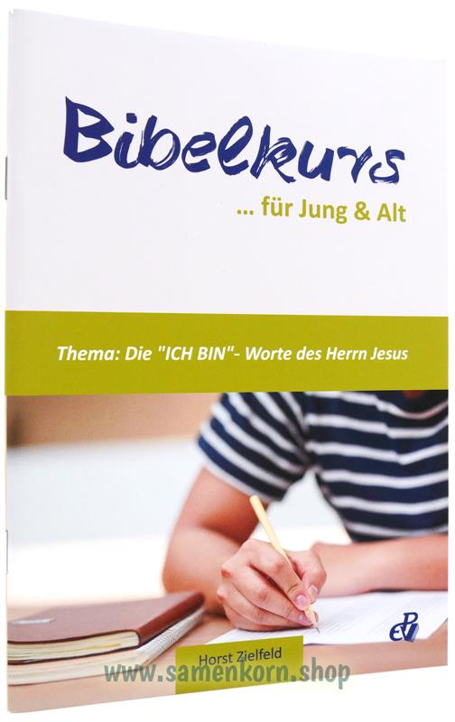 Bibelkurs "Ich-Bin-Worte" / Heft