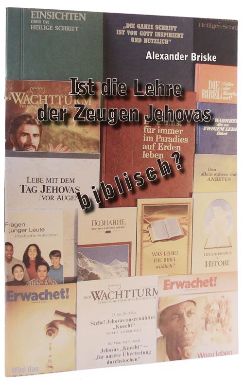 Ist die Lehre der Zeugen Jehovas biblisch? / Heft