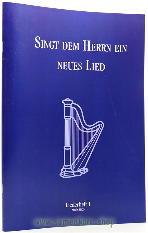 Singt dem Herrn ein neues Lied / Liederheft 1