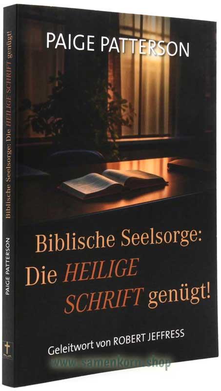 Biblische Seelsorge: Die Heilige Schrift genügt! / Buch