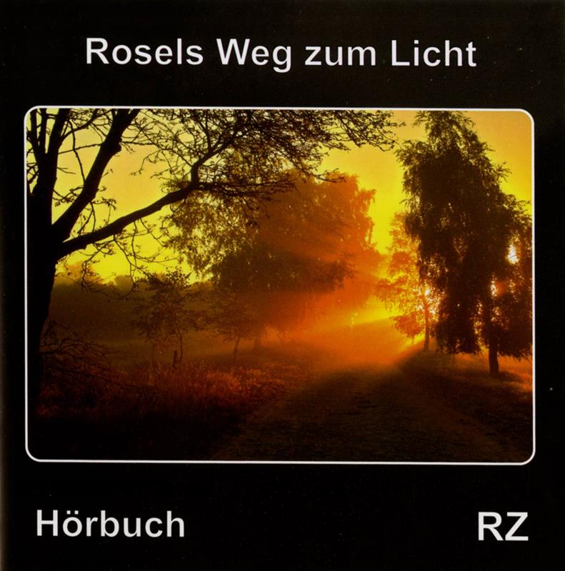 Rosels Weg zum Licht / CD- Hörbuch 