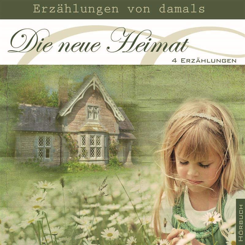 Die neue Heimat / MP3- Hörbuch