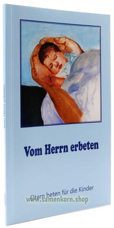 Vom Herrn erbeten / Heft