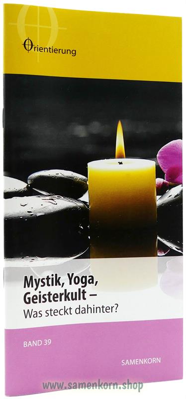 Mystik, Yoga, Geisterkult, Band 39  Reihe Orientierung / Heft