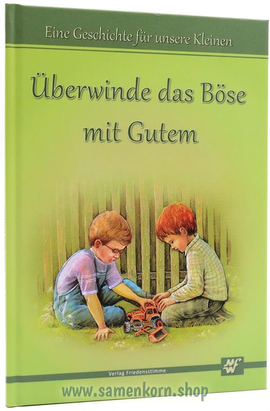 Überwinde das Böse mit Gutem / Buch