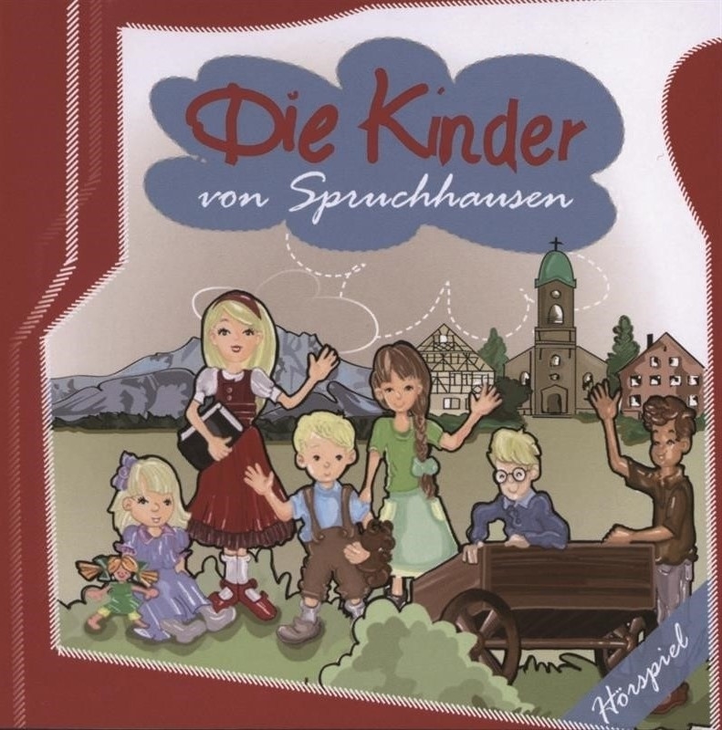 Die Kinder von Spruchhausen / CD- Hörspiel