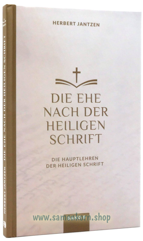 Die Ehe nach der Heiligen Schrift - Bd. 8 / Buch