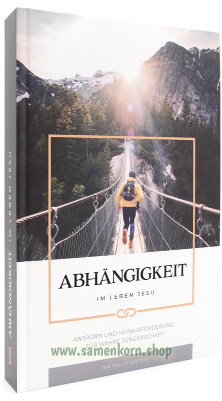 Abhängigkeit im Leben Jesu / Buch