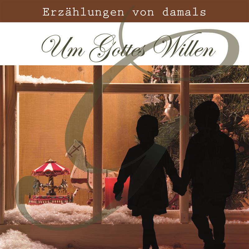 Um Gottes Willen / MP3-Hörbuch