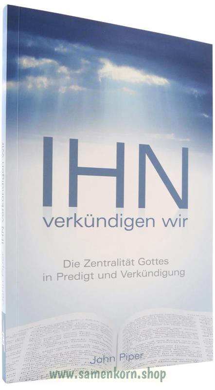 Ihn verkündigen wir / Buch