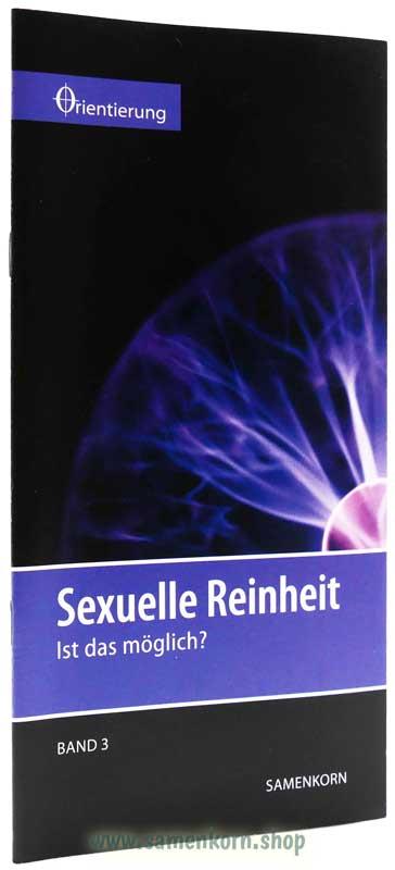 Sexuelle Reinheit, Band 3  Reihe Orientierung / Heft