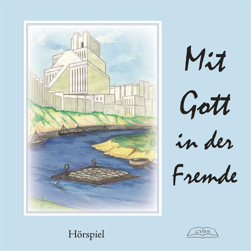 Mit Gott in der Fremde / CD- Hörspiel