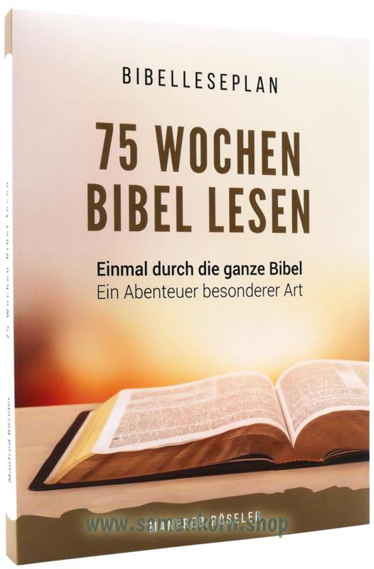 Bibelleseplan. 75 Wochen Bibel lesen 