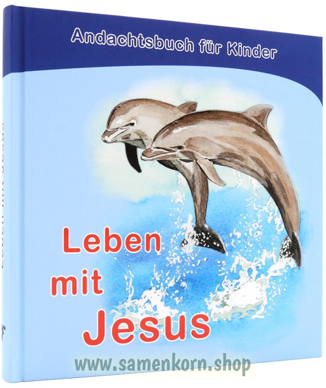 Leben mit Jesus / Andachtsbuch für Kinder