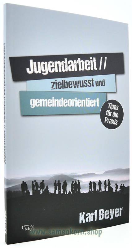 Jugendarbeit - zielbewusst und gemeindeorientiert / Buch