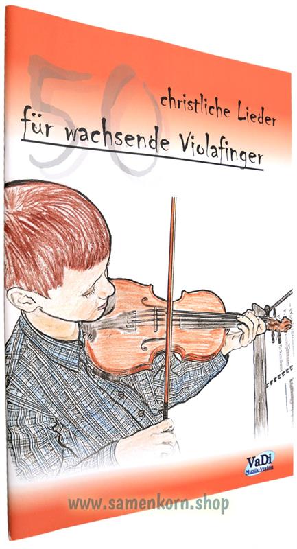 50 christliche Lieder für wachsende Violafinger / Heft 