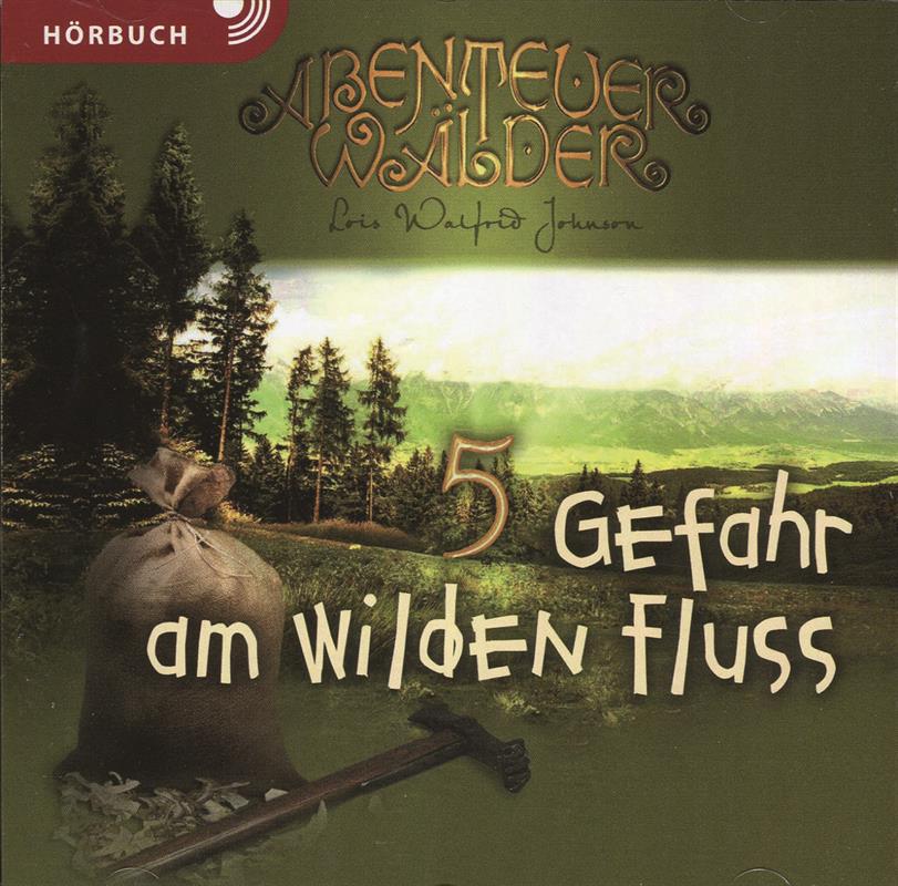 Gefahr am wilden Fluss / Abenteuerwälder 5 / MP3-Hörbuch