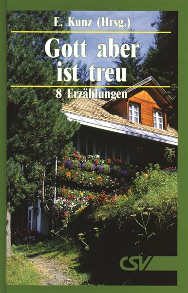 Gott aber ist treu / 8 Erzählungen / Buch