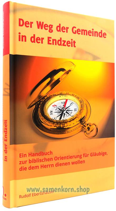 Der Weg der Gemeinde in der Endzeit / Buch