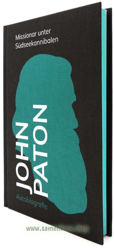 John Paton / Missionar unter Südseekannibalen