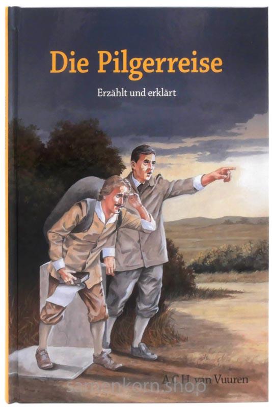 Die Pilgerreise / Erzählt und erklärt / Buch