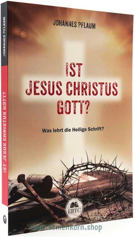 Ist Jesus Christus Gott? / Buch