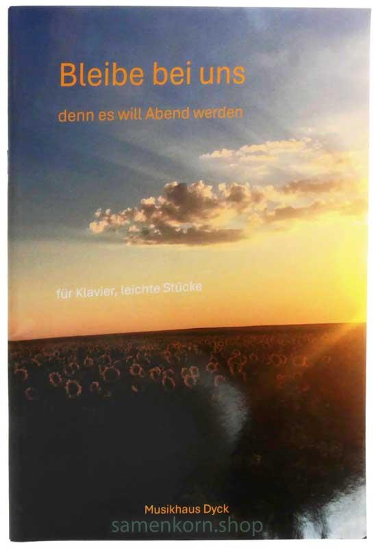 Bleibe bei uns denn es will Abend werden / Klavierheft