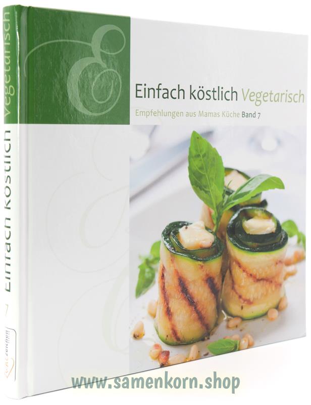 Einfach köstlich Vegetarisch, Band 7 / Buch