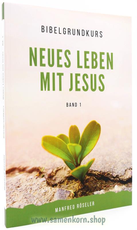 Neues Leben mit Jesus, Bibelgrundkurs Teil 1 / Buch