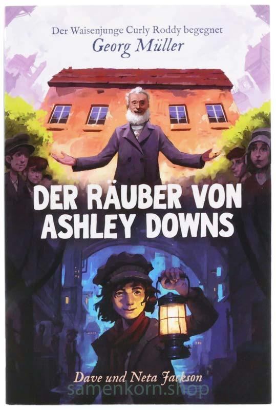 Der Räuber von Ashley Downs / Abenteurer Gottes / Buch