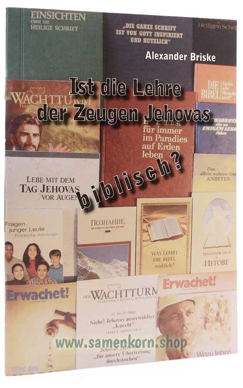 Ist die Lehre der Zeugen Jehovas biblisch? / Heft