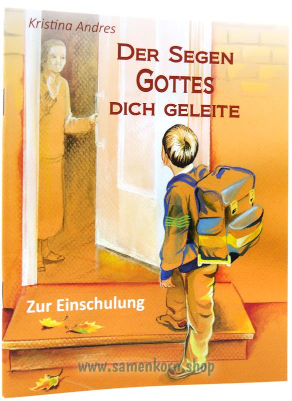 Der Segen Gottes dich geleite / Heft zur Einschulung