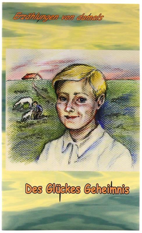 Des Glückes Geheimnis / Buch